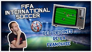 FIFA INTERNATIONAL SOCCER ⚽ COMMENT EA A FAÇONNÉ LES JEUX DE FOOT AVANT DE TOUT GÂCHER AVEC FIFA21!