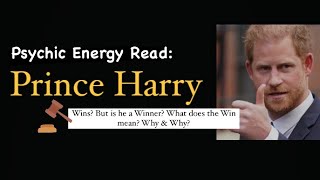 Psychic Read: Prince Harry - Wins?⚖️ Will it be a Win-Win👨🏻‍⚖️What does the Win mean?..&Energy Check