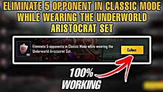 ELIMINATE 5 OPPONENT IN CLASSIC MODE WHILE WEARING THE UNDERWORLD ARISTOCRAT SET