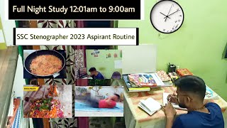 FULL NIGHT STUDY vlog 12:01am to 9:00am|ssc stenographer 2023 aspirant whole night studyroutine day1