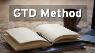 Getting Things Done (GTD) by David Allen - Task Management 101