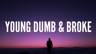 Khalid - Young Dumb & Broke (Lyrics)