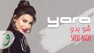 Yara - Shou Bado