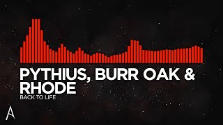 [Drum & Bass] - Pythius, Burr Oak & Rhode - Back To Life