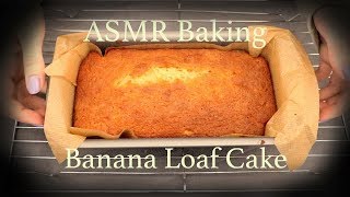 Baking Banana Loaf Cake {ASMR} | Weighing Ingredients | Mixing Sounds | Softly Spoken