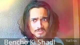 BB ki vines - Bencho Ki Shaadi - BB ki vines latest videos