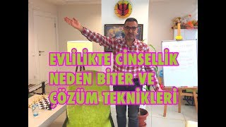 EVLİLİKTE CİNSELLİK NEDEN BİTER?/Evlilikte cinselliğin bitmemesi için  TEKNİKLER