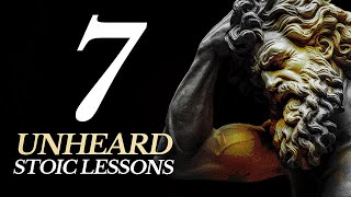 7 Stoicism Lessons YOU WILL HAVE NEVER HEARD! (STOIC SECRETS)