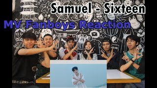 SAMUEL - SIXTEEN (Feat. Changmo) MV Reaction Fanboys Version | Good Luck Brada