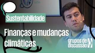 O impacto das mudanças climáticas no mercado financeiro