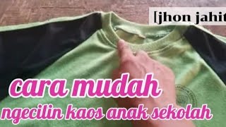 CARA NGECILIN KAOS ANAK SEKOLAH