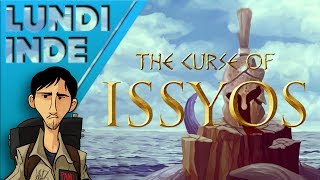 Lundi Indé - The curse of Issyos!