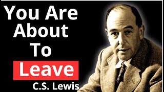 STOP WORRYING! Chosen Ones, God Whispers that You are about to leave | C.S Lewis 2024