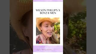 WILSON PHILLIPS X BOYS II MEN #music #lifeupdate