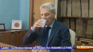 Lentini - Conferenza stampa del sindaco Avv. Rosario Lo Faro