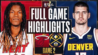 Denver Nuggets vs. Miami Heat Full Game 2 Highlights | June 4 | 2023 NBA Finals