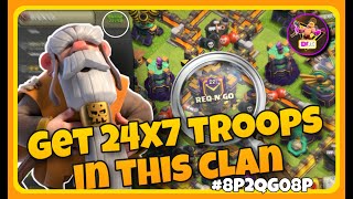 24x7 Troops donations in this clan | REQ N GO #8P2QGO8P | Clash of clans season august