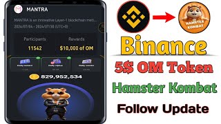 Binance Square Giveaway Campaigns MANTRA OM Token|| Hamster Kombat New Update|| Hamster Ton Withdrae