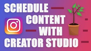 Instagram CREATOR STUDIO - Schedule Photos & Videos from Desktop with Facebook + Analytics