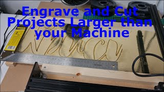 Engrave and Cut Projects Larger than your Laser Engraver + LightBurn workflow