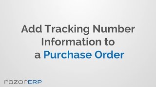 Add Tracking Number Information to a Purchase Order