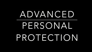 Advanced Personal Protection