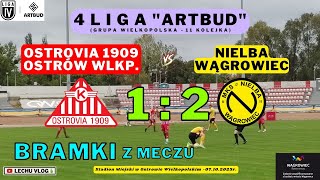 Ostrovia 1909 Ostrów Wlkp. vs. Nielba Wągrowiec (4 liga - 11 kolejka - bramki z meczu) 07.10.2023r.