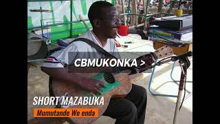 SHORT MAZABUKA   MUMUTANDE ENDA