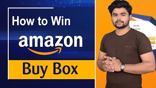 Lec34| How to Win the Amazon Buy Box In 2022 | Amazon Dropshipping Buy Box | Amazon Buy Box 2022