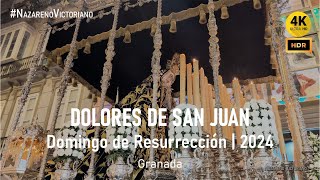 DOLORES DE SAN JUAN | calle Granada | Domingo de Resurrección 2024