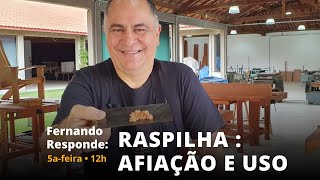 #5 NOVO FERNANDO RESPONDE: RASPILHA, AFIAÇÃO E USO