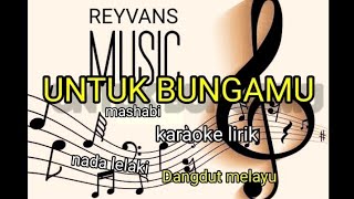 untuk bungamu-mashabi karaoke lirik persi dangdut melayu style korg pa 600@REYVANS MUSIC