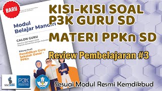 Soal dan Jawaban Review Pembelajaran 3 PPKn SD Seri PPPK Modul Belajar Mandiri Calon Guru ASN PPPK