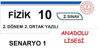 Fizik 10. Sınıf 2. Dönem 2. Yazılı MEB Senaryo 1 Soruları (açık uçlu / klasik) Anadolu Lisesi