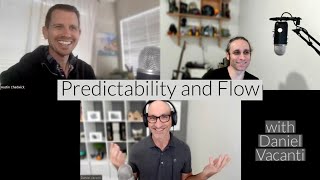 Predictability and Flow with Daniel Vacanti