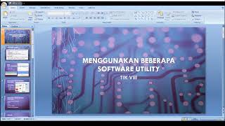 Menggunakan Software Utility: TIK VIII SMP Perguruan Islam Ar Risalah