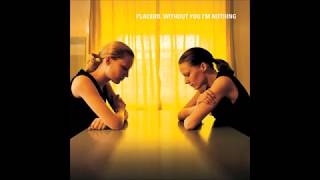 Placebo - Without You I'm Nothing