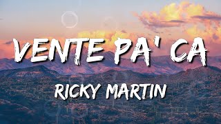 Ricky Martin - Vente Pa' Ca  ft  Maluma (Letra\Lyrics)(Loop 1 Hour)