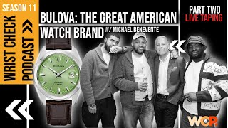 Bulova Showroom Live Audience Taping |  Part 2 Wrist Check Podcast