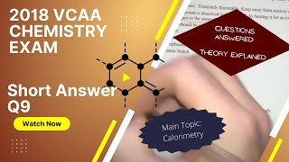 VCAA 2018 - Question 9 (Experiment / Calorimetry) - Chemistry Exam Walk-through