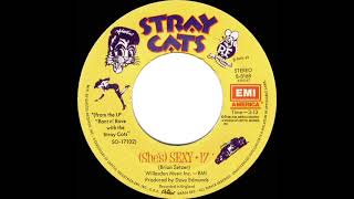 1983 HITS ARCHIVE: (She’s) Sexy + 17 - Stray Cats (stereo 45 single version)