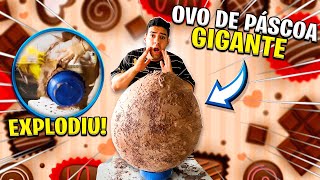 FIZ UM OVO DE PÁSCOA GIGANTE 😱 *ele explodiu do nada kkk*