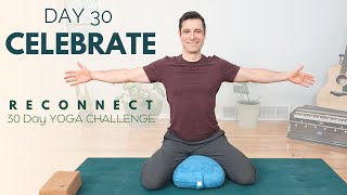 Reconnect: A 30 Day Yoga Challenge | Day 30 - Celebrate | David O Yoga