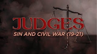 Sin and Civil War (Judges 19-21) | Pastor Tyler Warner