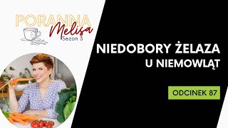 #PorannaMelisa 87: Niedobory żelaza u niemowląt