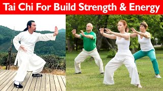 Building Strength and Energy with Tai Chi: Tips and Routines  |  Taichi Zidong