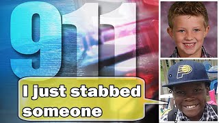 Suicidal 12 year old boy stabs 9 year old boy and calls 911