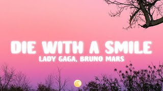 Lady Gaga, Bruno Mars - Die With A Smile (Lyrics)