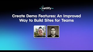 Netlify Create Demo Features: An Improved Way to Build Sites for Teams? Devs Weigh In