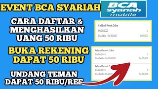 EVENT BCA SYARIAH MOBILE DAFTAR DAPAT 50 RUBU UNDANG TEMAN  DAPAT 50 RIBU BUKA REKENING BANK DIGITAL